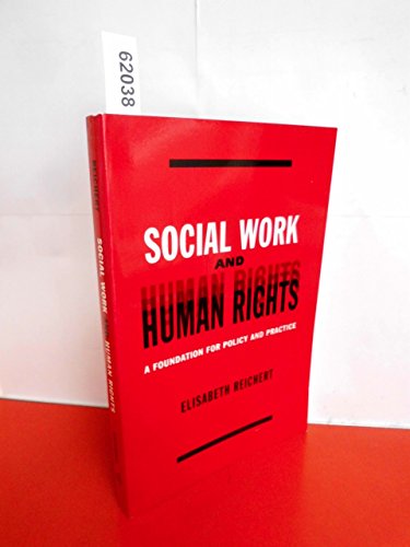 Social Work and Human Rights: A Foundation for Policy and Practice - Click to Buy