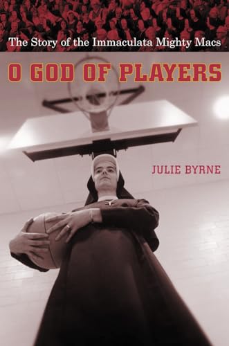 O God of Players: The Story of the Immaculata Mighty Macs (Religion and American Culture) - Click to Buy