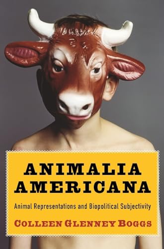 Animalia Americana: Animal Representations and Biopolitical Subjectivity - Click to Buy