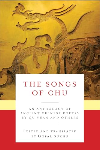 The Songs of Chu: An Anthology of Ancient Chinese Poetry by Qu Yuan and Others (Translations from the Asian Classics) - Click to Buy