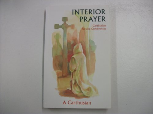 Interior Prayer : Carthusian Novice Conferences - Click to Buy