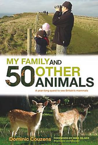 My Family and 50 Other Animals: A Year with Britain's Mammals - Click to Buy