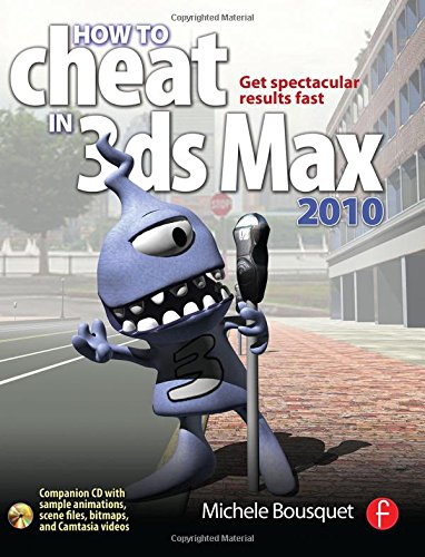 How to Cheat in 3ds Max 2010: Get Spectacular Results Fast - Click to Buy