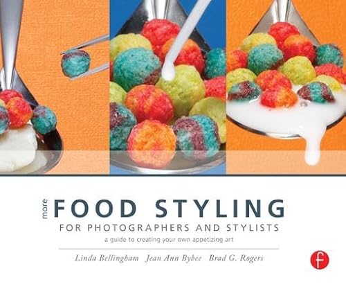 More Food Styling for Photographers & Stylists: A guide to creating your own appetizing art - Click to Buy