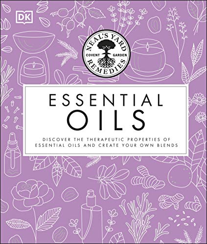 Neal's Yard Remedies Essential Oils: Restore * Rebalance * Revitalize * Feel the Benefits * Enhance Natural Beauty * Create Blends - Click to Buy