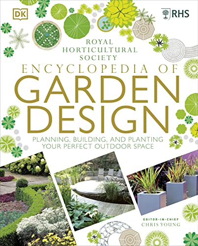 RHS Encyclopedia of Garden Design: Planning, Building and Planting Your Perfect Outdoor Space - Click to Buy