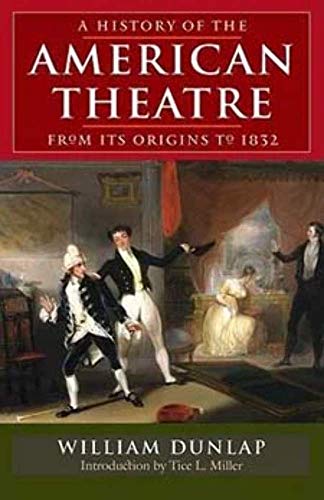 A History of the American Theatre from Its Origins to 1832 - Click to Buy