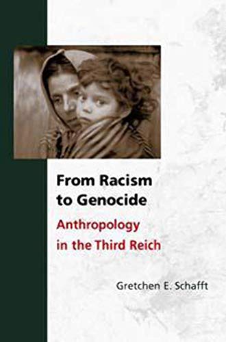 From Racism to Genocide: Anthropology in the Third Reich - Click to Buy
