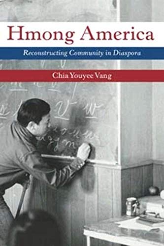 Hmong America: Reconstructing Community in Diaspora - Click to Buy