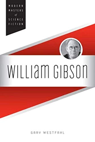 William Gibson (Modern Masters of Science Fiction) - Click to Buy