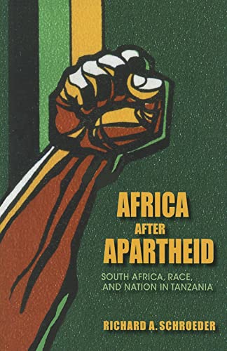 Africa after Apartheid: South Africa, Race, and Nation in Tanzania - Click to Buy