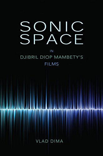 Sonic Space in Djibril Diop Mambety's Films - Click to Buy