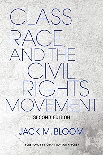 Class, Race, and the Civil Rights Movement: The Changing Political Economy of Southern Racism - Click to Buy