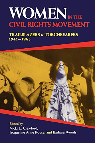 Women in the Civil Rights Movement: Trailblazers and Torchbearers, 1941–1965 (Blacks in the Diaspora) - Click to Buy