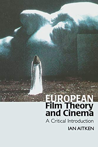 European Film Theory and Cinema: A Critical Introduction - Click to Buy