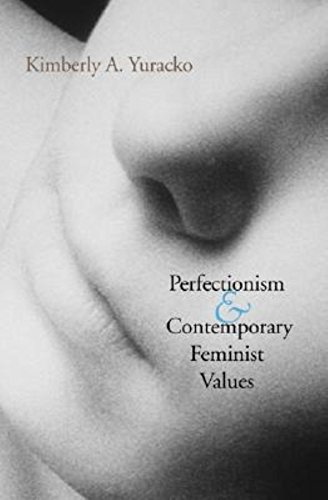 Perfectionism and Contemporary Feminist Values - Click to Buy