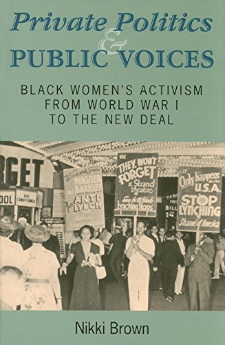 Private Politics and Public Voices: Black Women's Activism from World War I to the New Deal - Click to Buy