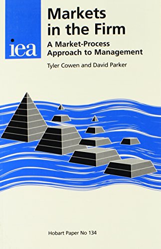 Markets in the Firm: A Market-Process Approach to Management - Click to Buy