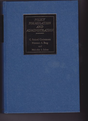 Policy formulation and administration : a casebook of top-management problems in business - Click to Buy
