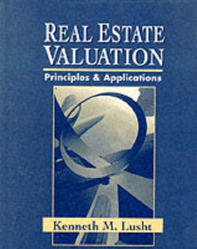 Real Estate Valuation: Principles and Applications - Click to Buy
