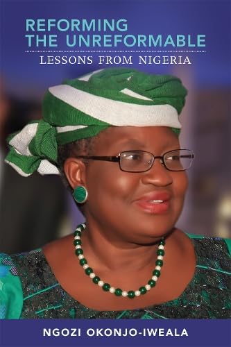 Reforming the Unreformable: Lessons from Nigeria - Click to Buy