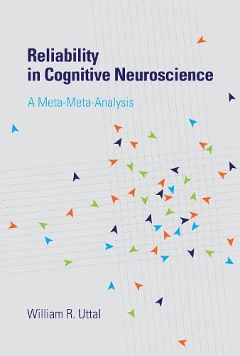 Reliability in Cognitive Neuroscience – A Meta–Meta–Analysis (The MIT Press) - Click to Buy