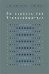 Ontologies for Bioinformatics - Click to Buy