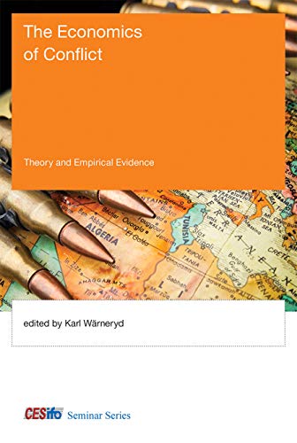 The Economics of Conflict: Theory and Empirical Evidence (CESifo Seminar) - Click to Buy