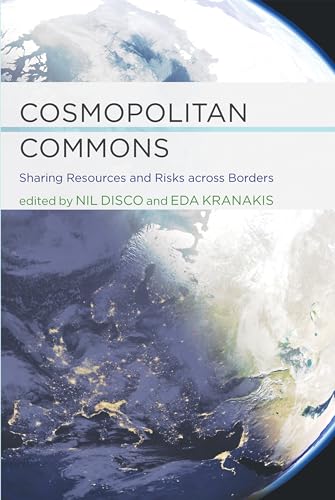 Cosmopolitan Commons: Sharing Resources and Risks Across Borders (Infrastructures)