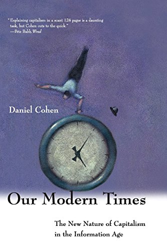 Our Modern Times: The New Nature of Capitalism in the Information Age - Click to Buy