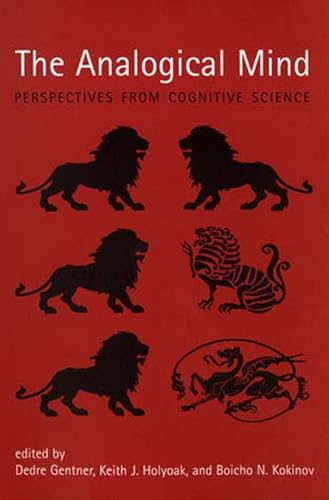 The Analogical Mind: Perspectives from Cognitive Science - Click to Buy