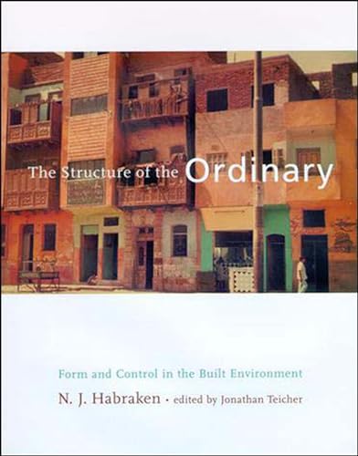 The Structure of the Ordinary: Form and Control in the Built Environment - Click to Buy