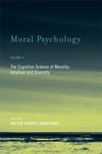 Moral Psychology, Volume 2: The Cognitive Science of Morality: Intuition and Diversity