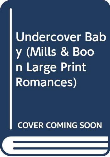 Undercover Baby (Mills & Boon Large Print Romances) - Click to Buy