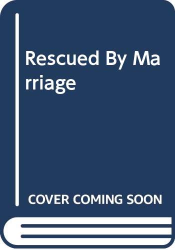 Rescued by Marriage (Romance) - Click to Buy