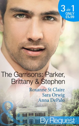 The Garrisons: Parker, Brittany & Stephen. Roxanne St. Claire, Sara Orwig, Anna de Palo - Click to Buy