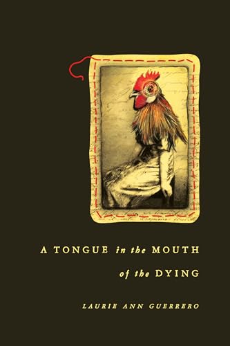 A Tongue in the Mouth of the Dying (Andrés Montoya Poetry Prize) - Click to Buy