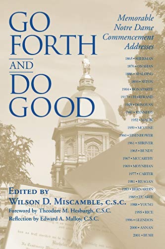 Go Forth and Do Good: Memorable Notre Dame Commencement Addresses - Click to Buy