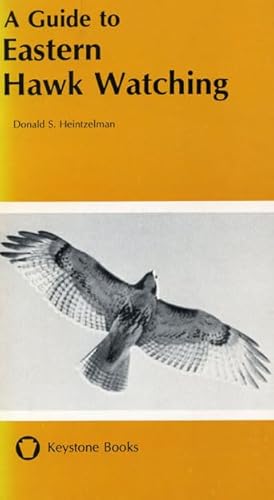 A Guide to Hawk Watching in North America (Keystone Books)