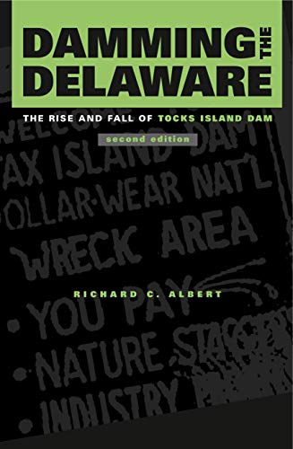 Damming the Delaware: The Rise and Fall of Tocks Island Dam - Click to Buy