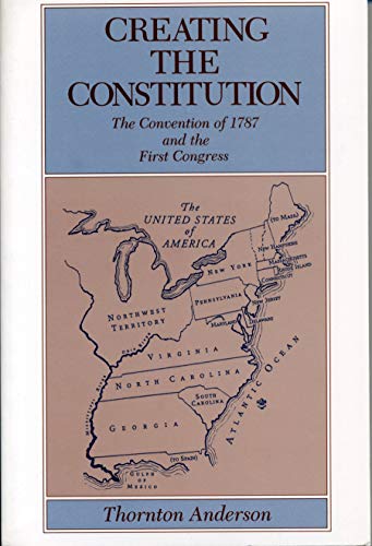 Creating the Constitution: The Convention of 1787 and the First Congress (335) - Click to Buy