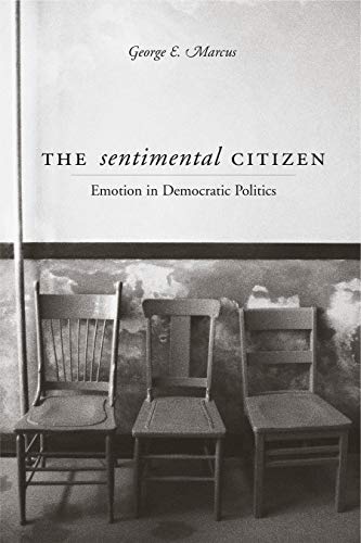 The Sentimental Citizen: Emotion in Democratic Politics - Click to Buy