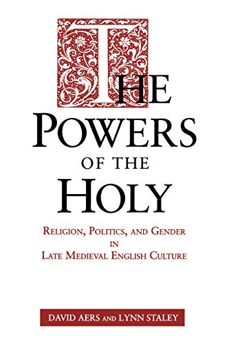 The Powers of the Holy: Religion, Politics, and Gender in Late Medieval English Culture (Mesopotamian Civilizations) - Click to Buy