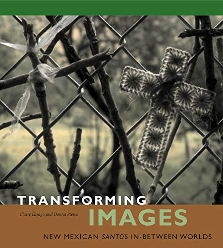Transforming Images: New Mexican Santos In-between Worlds - Click to Buy