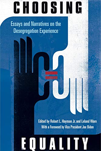 Choosing Equality: Essays and Narratives on the Desegregation Experience - Click to Buy