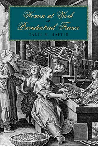 Women at Work in Preindustrial France - Click to Buy