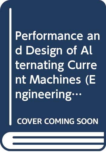 Performance and Design of Alternating Current Machines - Click to Buy