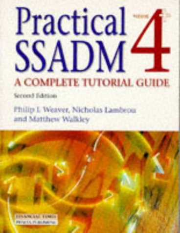 Practical SSADM Version 4+: A Complete Tutorial Guide - Click to Buy
