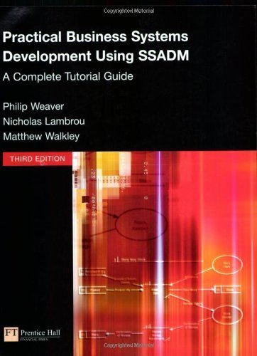 Practical Business Systems Development Using Ssadm: A Complete Tutorial Guide - Click to Buy
