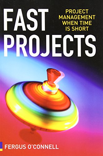 Fast Projects: Project Management When Time is Short - Click to Buy
